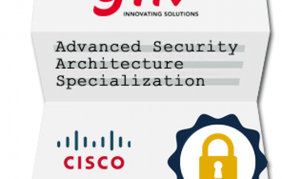 GMV is certified by CISCO as Advanced Security Architecture Specialization